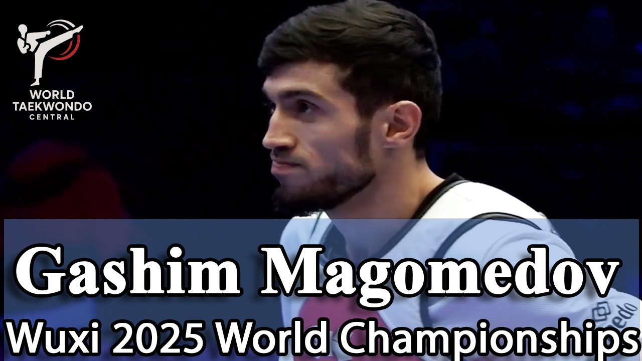 Gashim Magomedov -58kg taekwondo wuxi 2025