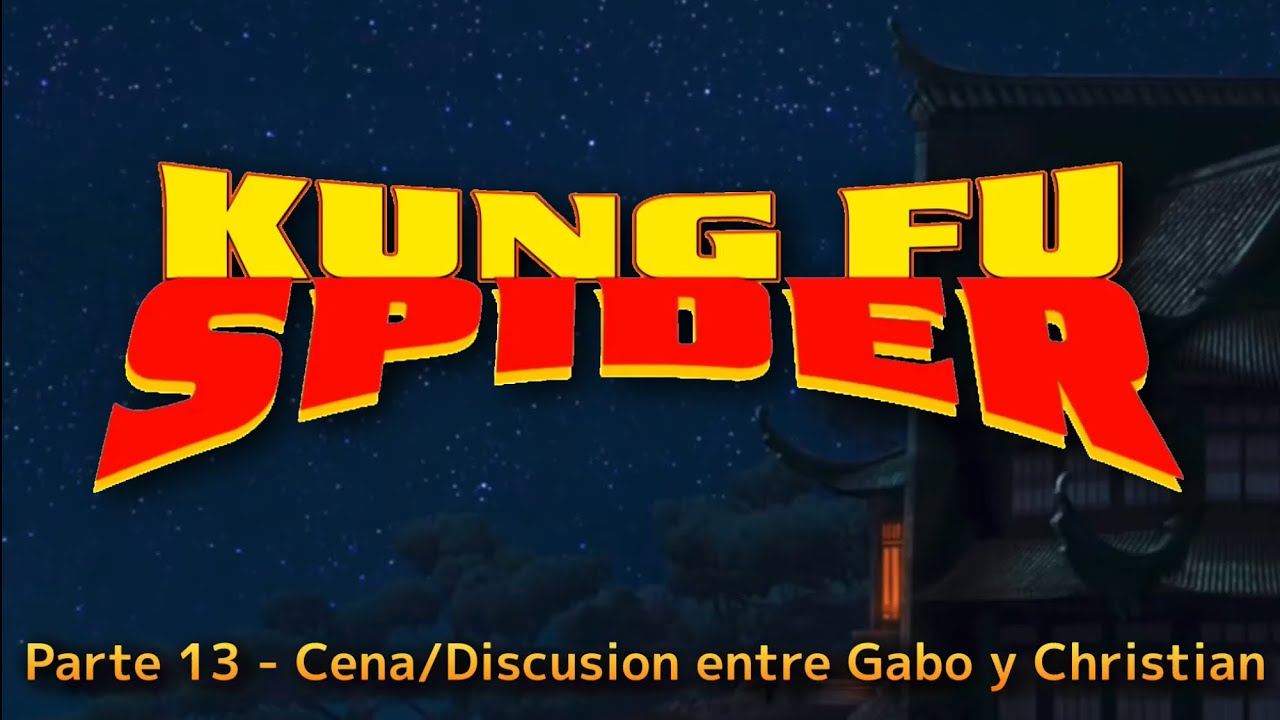 Kung Fu Spider - Parte 13 / Cena / Discusión entre Gabo y Christian