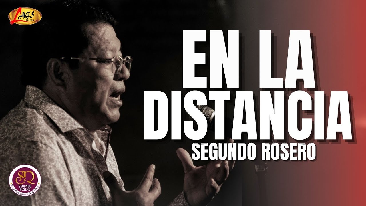 Segundo Rosero - En la Distancia (Con Letra) / Rockola