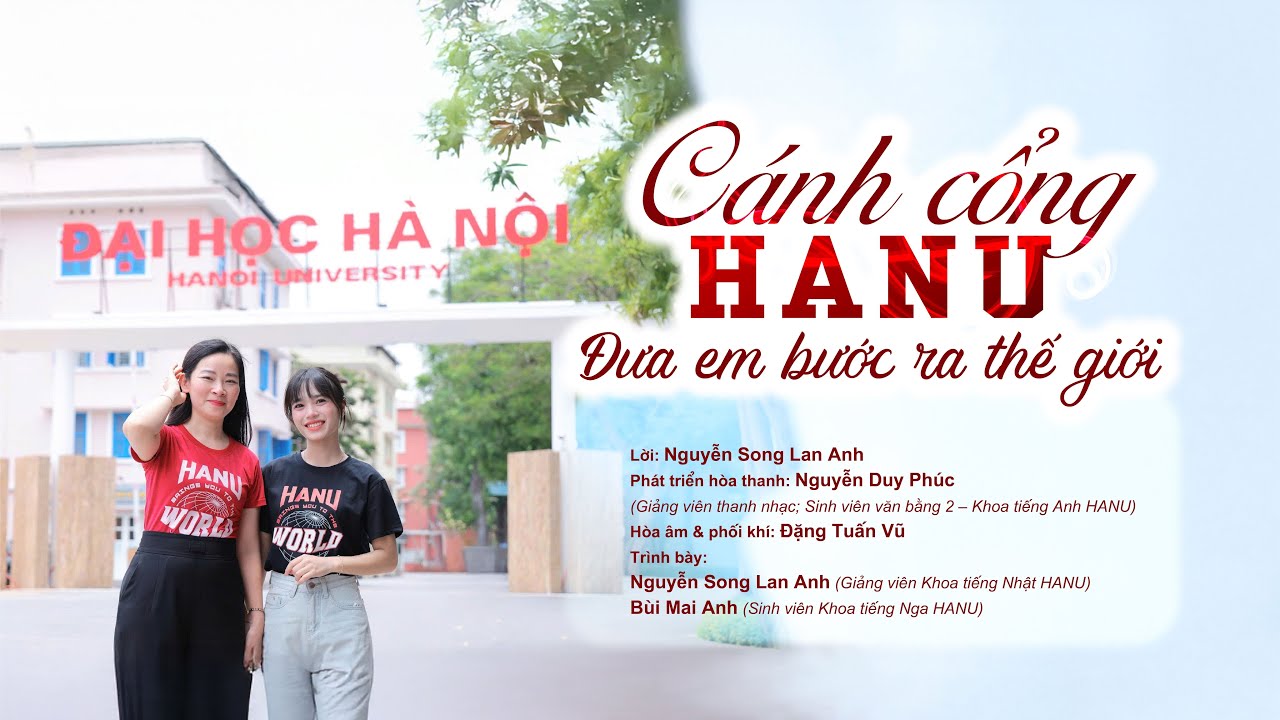 C&Aacute;NH CỔNG HANU, ĐƯA EM BƯỚC RA THẾ GIỚI - NGUYỄN SONG LAN ANH & B&Ugrave;I MAI ANH Trường Đại học H&agrave; Nội