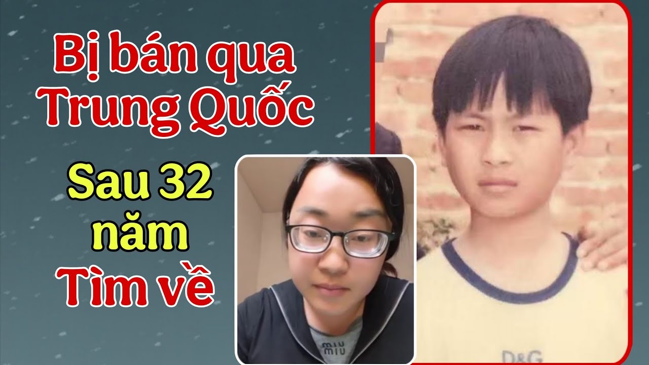 ( 1888 ) Em ấy biết tên của 2 người bắt em, Bán em qua Trung Quốc. Mong kết nối được với gia đình