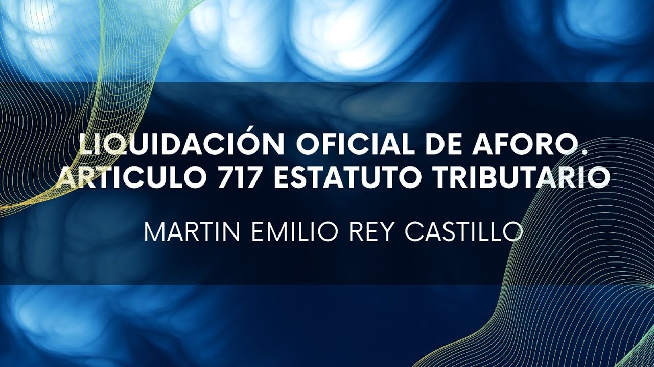 LIQUIDACI&Oacute;N de AFORO. LIQUIDACI&Oacute;N OFICIAL DE AFORO. PROCESO DE AFORO EN IMPUESTOS. PROCESO DE AFORO.