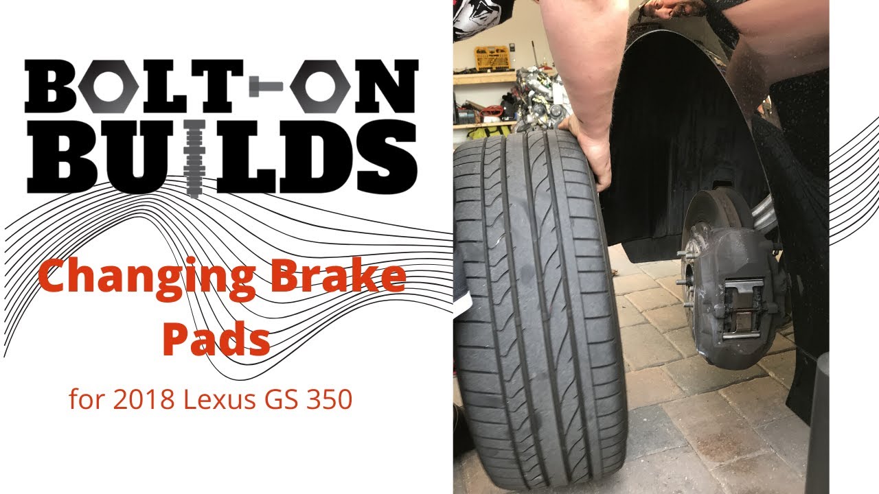 2018 Lexus GS 350 F-Sport : Brake Pads Replacement