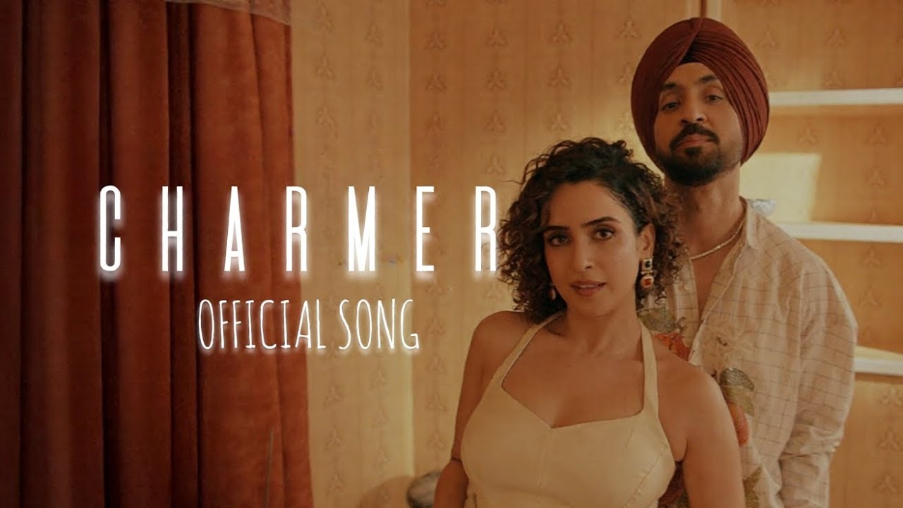 Diljit Dosanjh I Sanya Malhotra I Charmer | Raj Ranjodh | Avvy Sra ( Official song )