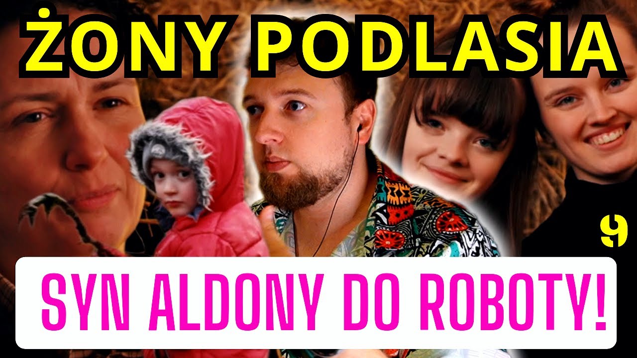 4-letni syn Aldony do roboty! + nowe bohaterki | ŻONY PODLASIA odcinek 9 | reakcja cojapacze