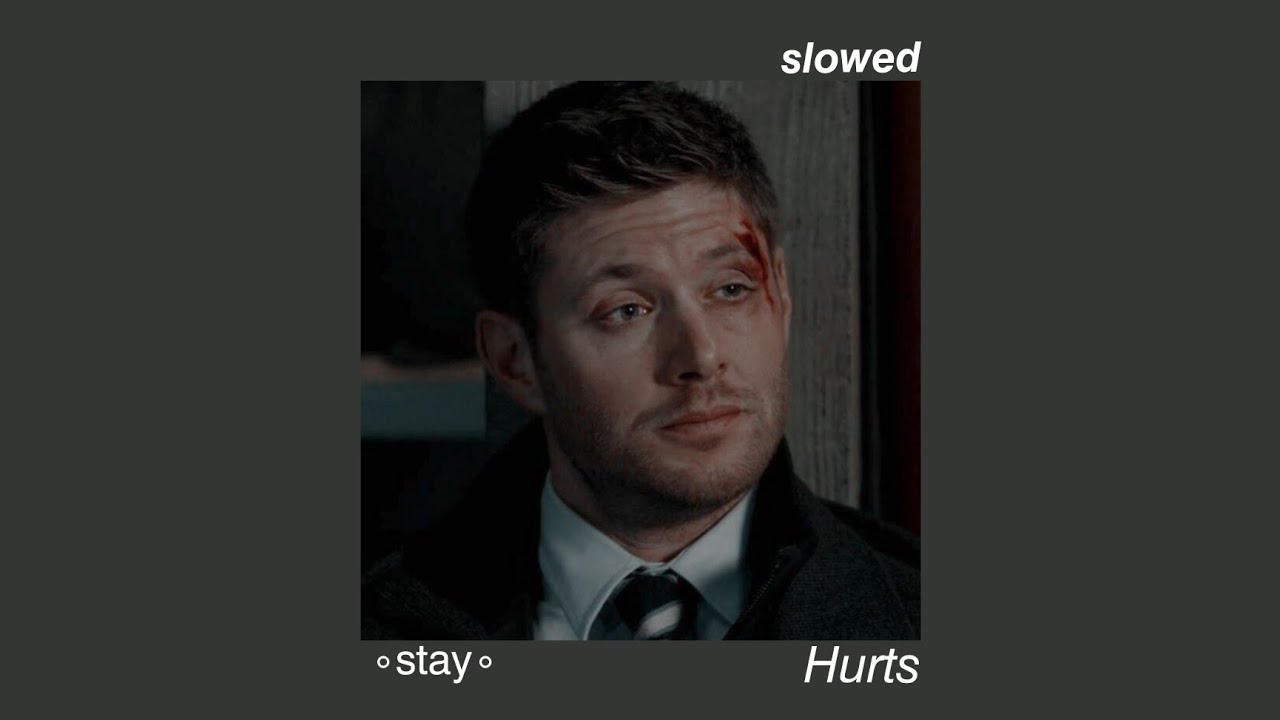 •stay•  Hurts (slowed)