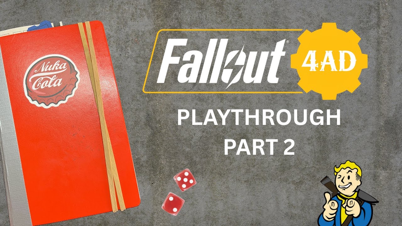 Fallout 4AD - Part 2 of 4 (Four Against Darkness)