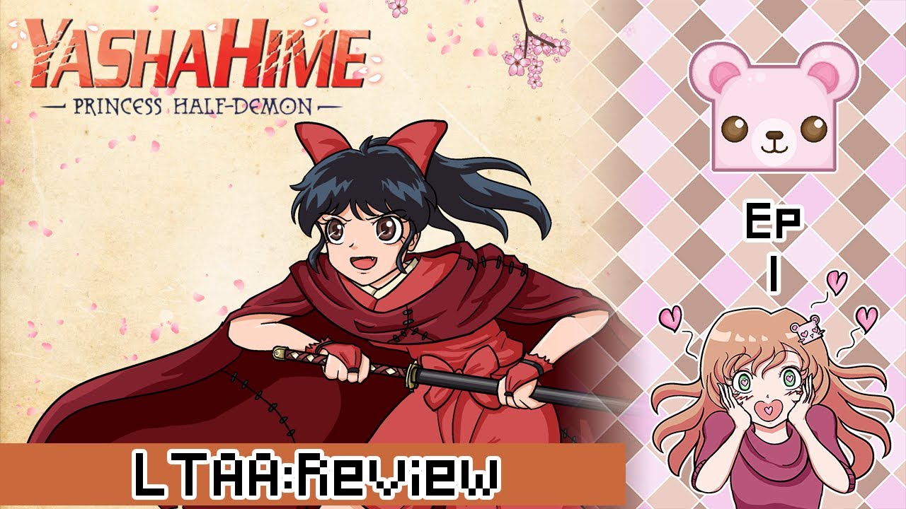 YashaHime Review Episode 1 - Let's Talk About Anime (LTAA)