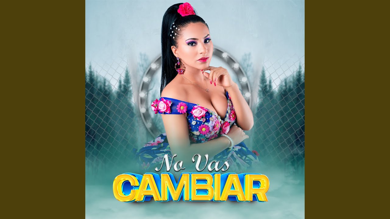 No Vas a Cambiar