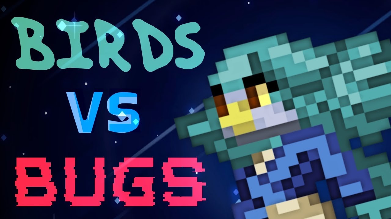 STARBOUND | Birds vs. Bugs