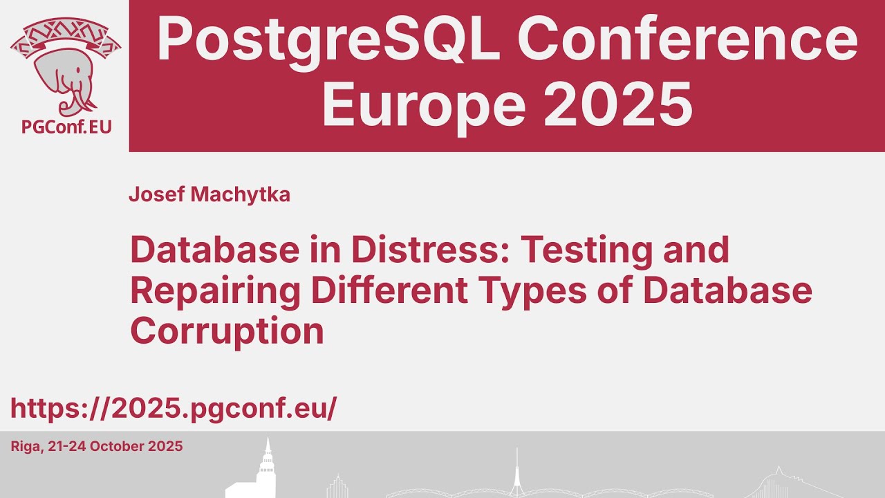 Josef Machytka: Database in Distress: Testing and Repairing Different Types of Database Corruption