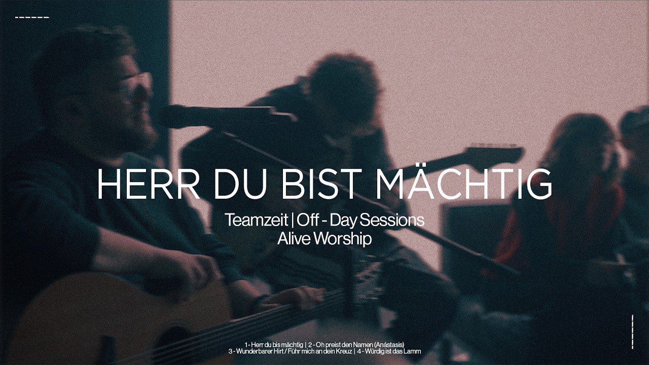 Herr du bist m&auml;chtig (Gro&szlig;er Gott) LIVE - Alive Worship