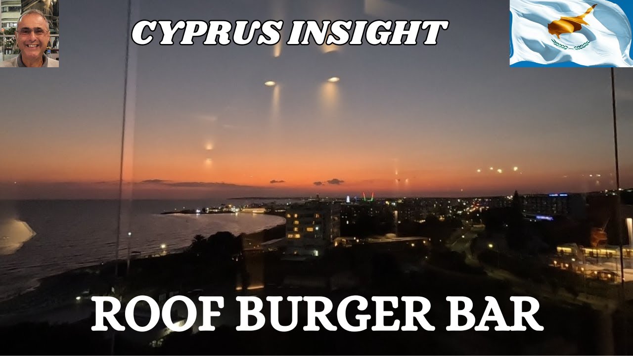 Dinner with a View: Roof Burger Bar - A Must-Try in Ayia Napa, Cyprus.