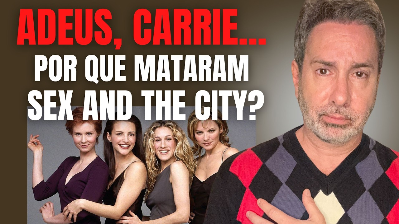 MATARAM SEX AND THE CITY - NOVA GERAÇÃO DA SÉRIE DESTRÓI CARRIE, MIRANDA E CHARLOTE - POR QUÊ?