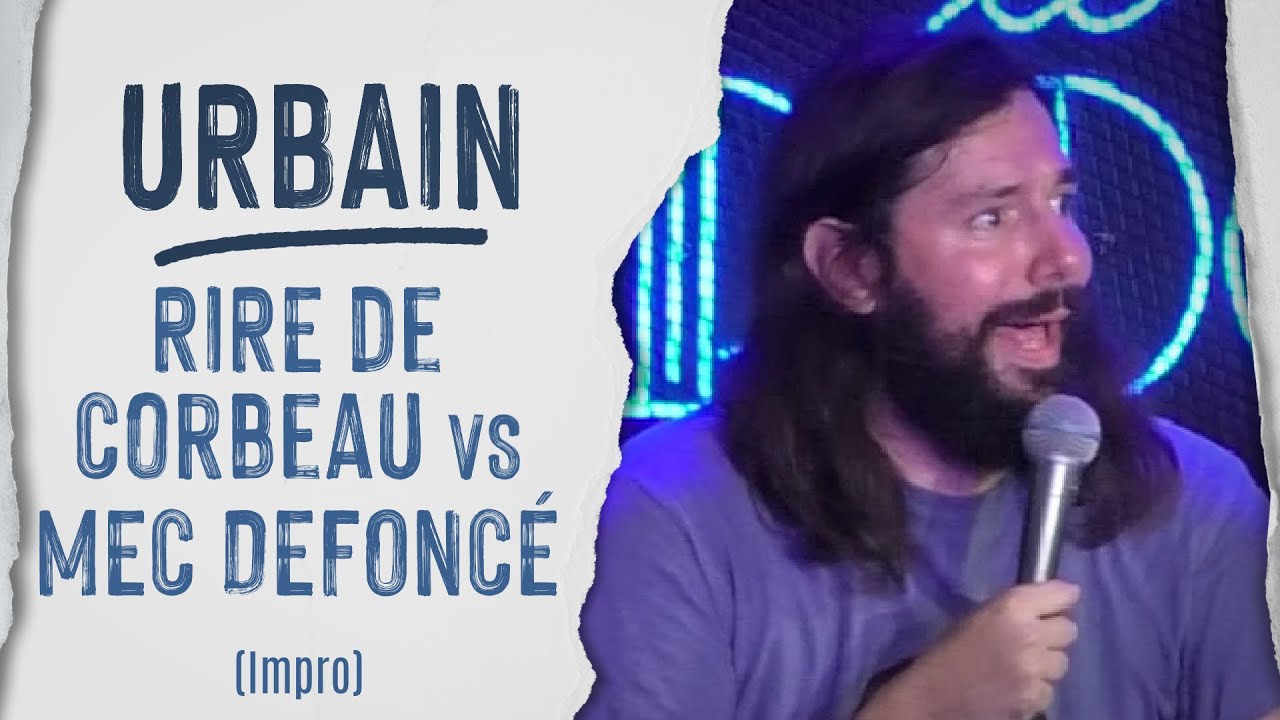 Spectateur d&eacute;fonc&eacute; VS Rire de Corbeau (Impro) - Urbain