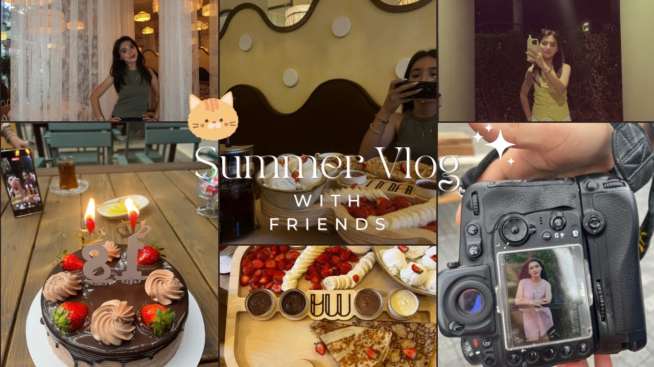 Summer Vlog☀️/ Qızlarla date’lər🌷