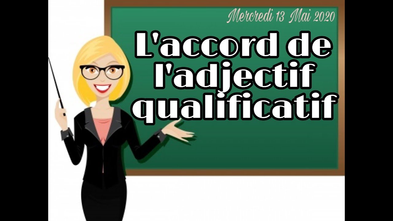 L' accord de l'adjectif qualificatif