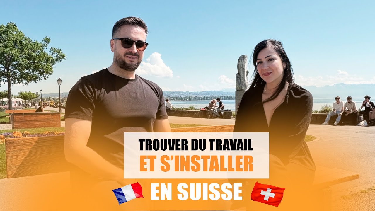 SUCCESS STORY - TROUVER UN TRAVAIL ET S'INSTALLER/S'EXPATRIER EN SUISSE