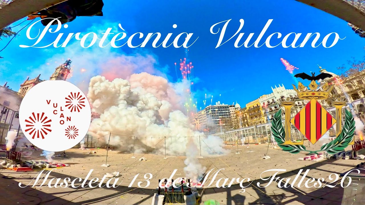 Mascletá 13 de Març Falles 2026 per la Pirotècnia Vulcano de Villarejo de Salvanes (Madrid). 