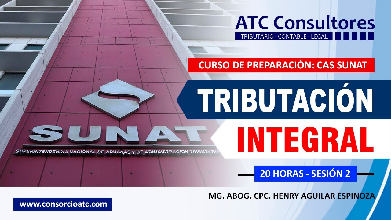 CURSO: TRIBUTACION INTEGRAL 2/6 - PREPARACION CAT SUNAT - 24 HRS