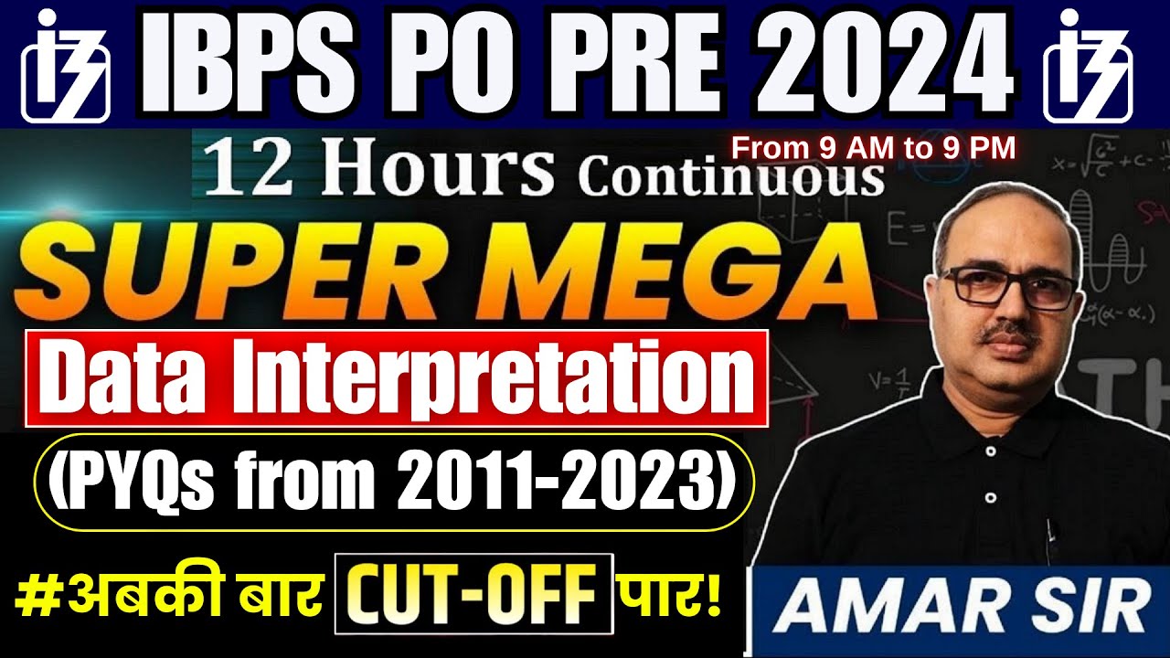 12 घंटे में COMPLETE Data Interpretation PYQs from 2011-2023 for IBPS PO 2024