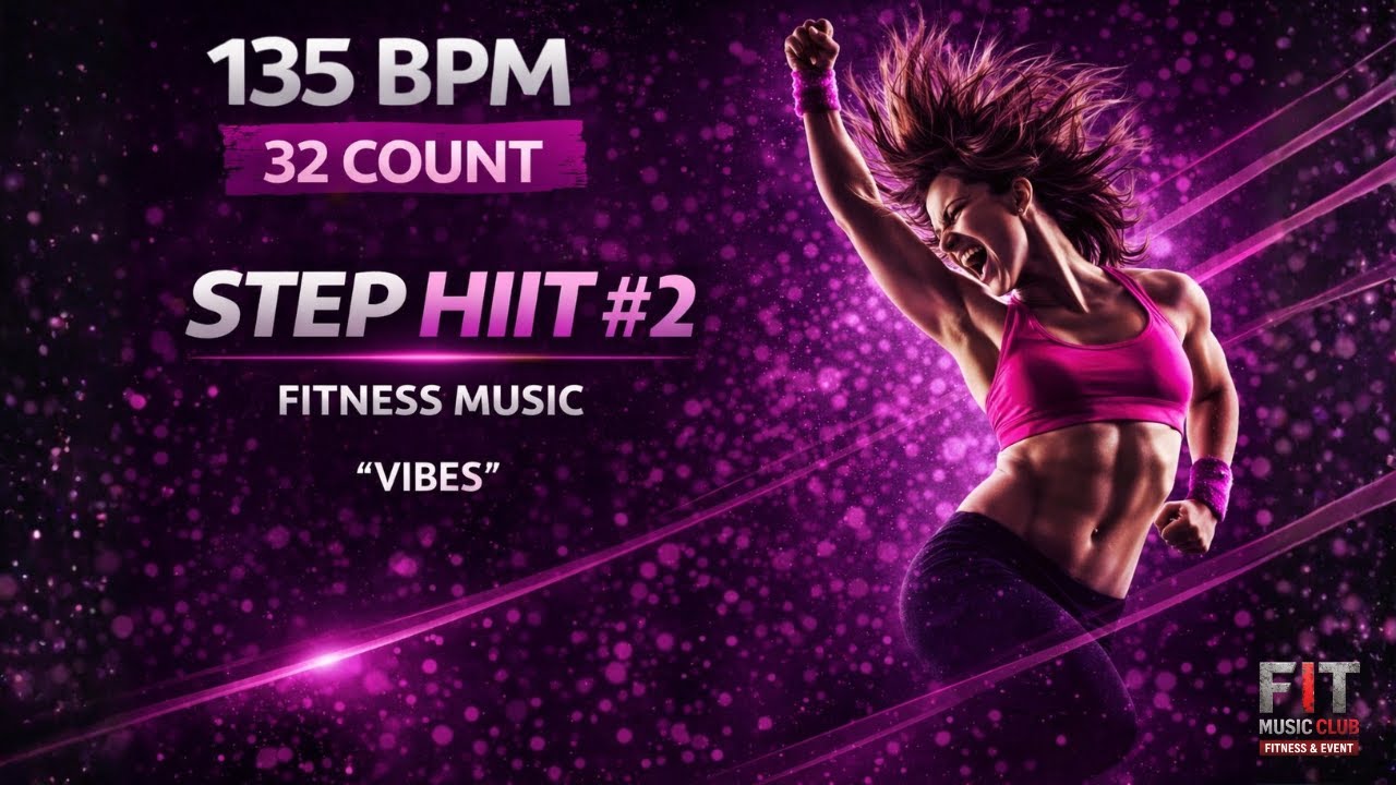 Fitness Music 32 Count &ndash; Step & Hiit 135 BPM | Vibes &ndash; Tony Gz (Fit Music Club)