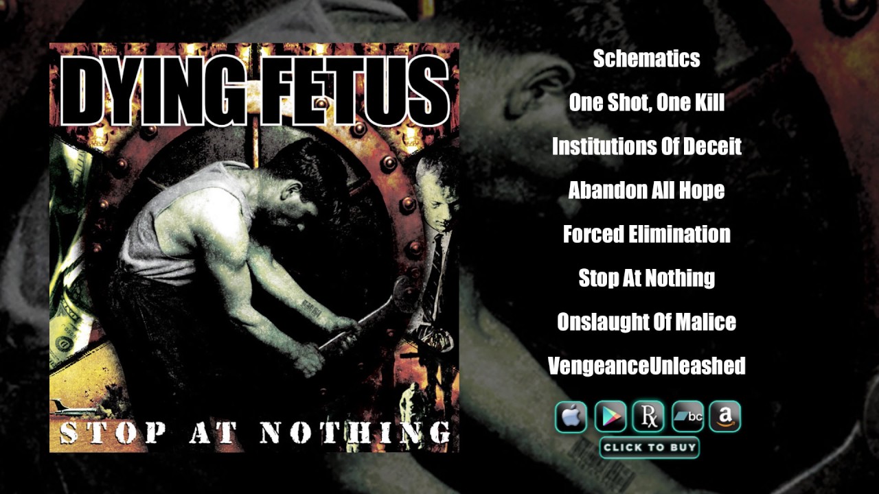 DYING FETUS - Stop At Nothing (Full Album Stream)