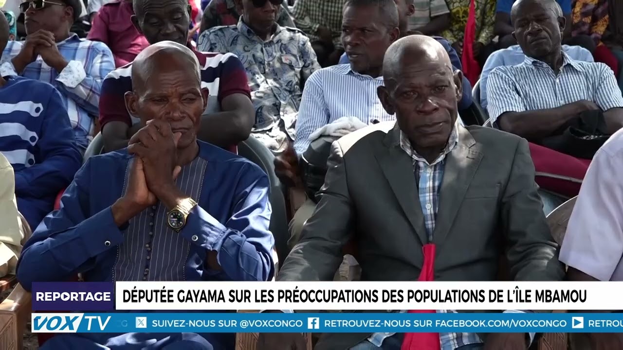 Députée Gayama sur les préoccupations des populations de l’île MBAMOU