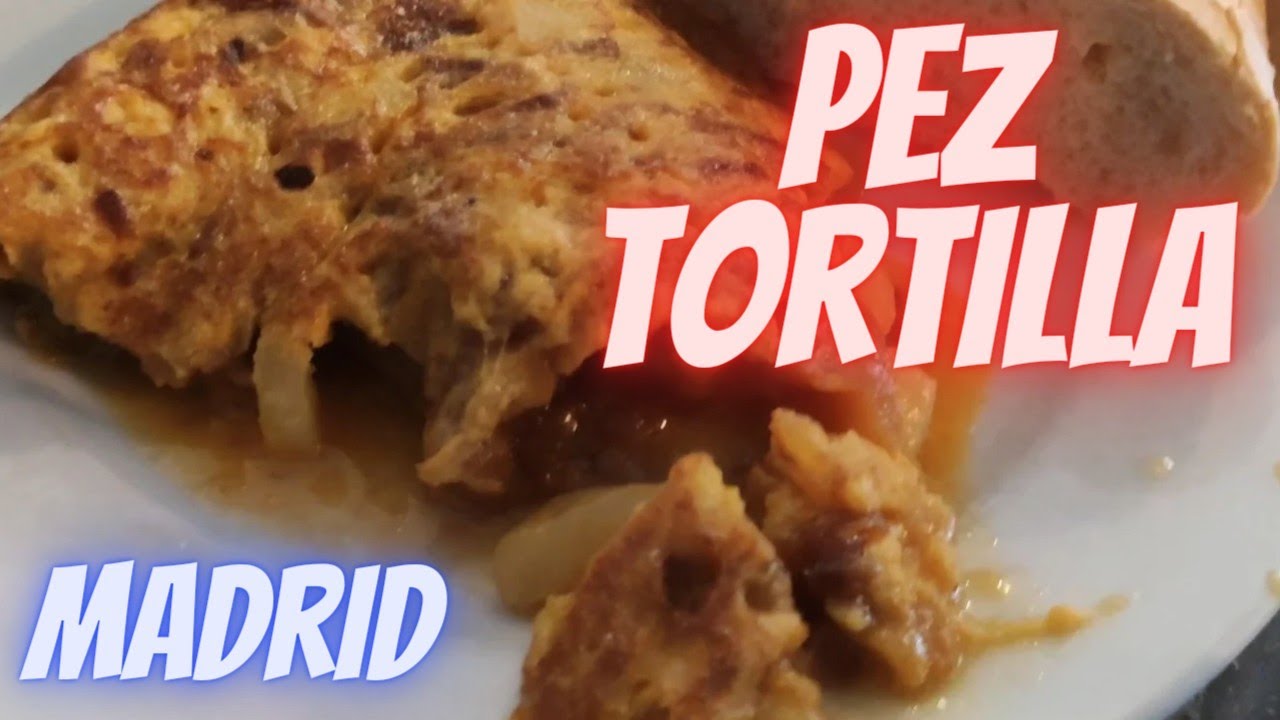 la TORTILLA y CROQUETAS del PEZ TORTILLA