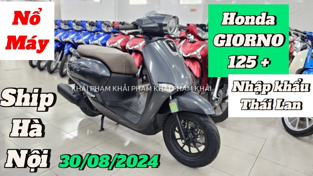 Honda GIORNO 125 + NK Thái Lan ship Hà Nội ngày 30/08/24 tại CH Mai Duyên. Khải Phạm #giorno #125i