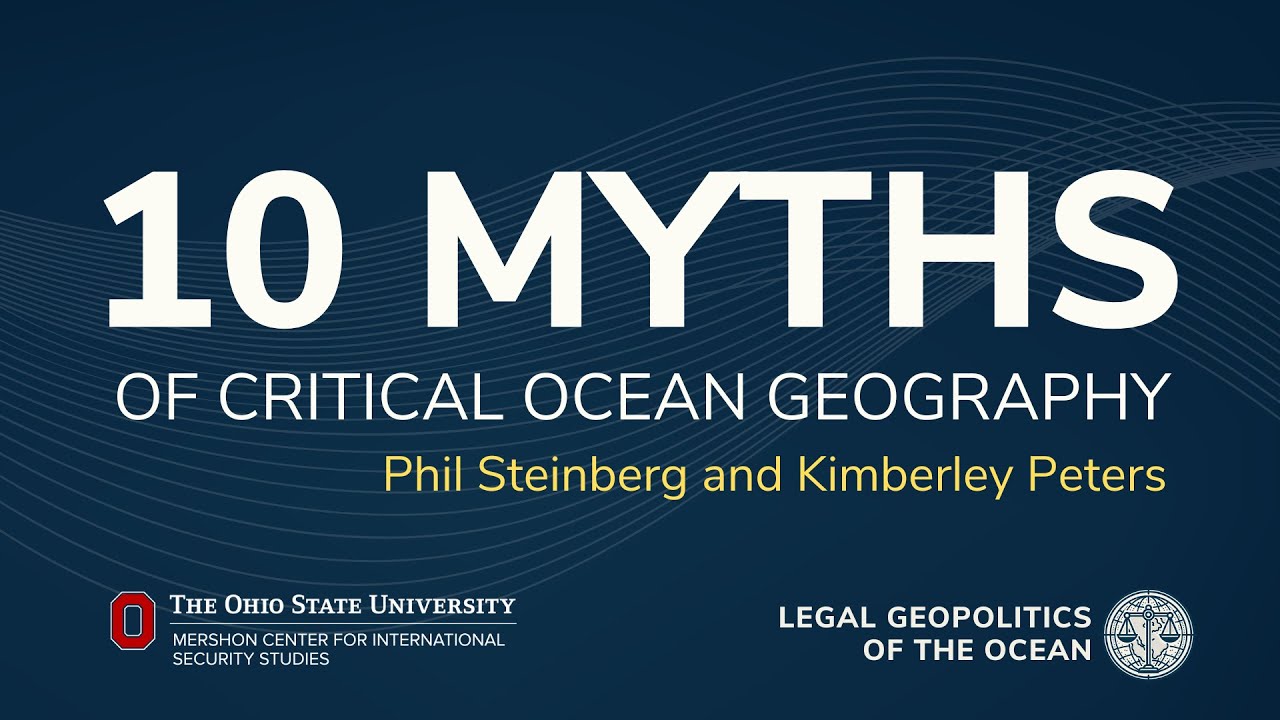 Kimberley Peters & Phil Steinberg | 10 Myths of Critical Ocean Geography