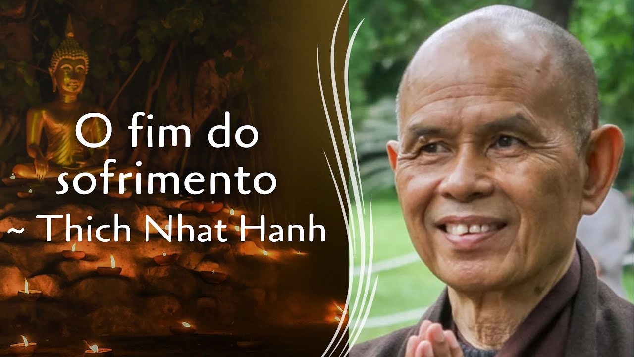 O Fim do Sofrimento - Thich Nhat Hanh (Áudio em Português) | Poesia Meditativa