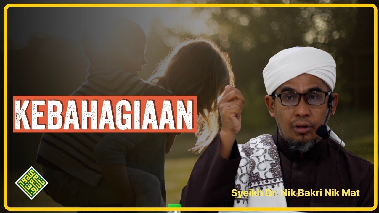 Kuliah Terbaik Syeikh Dr Nik Bakri Nik Mat 2025. Mana Letaknya KEBAHAGIAAN?