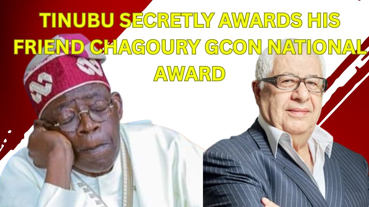 Tinubu Secretly Awards His Friend Chagoury GCON National Award