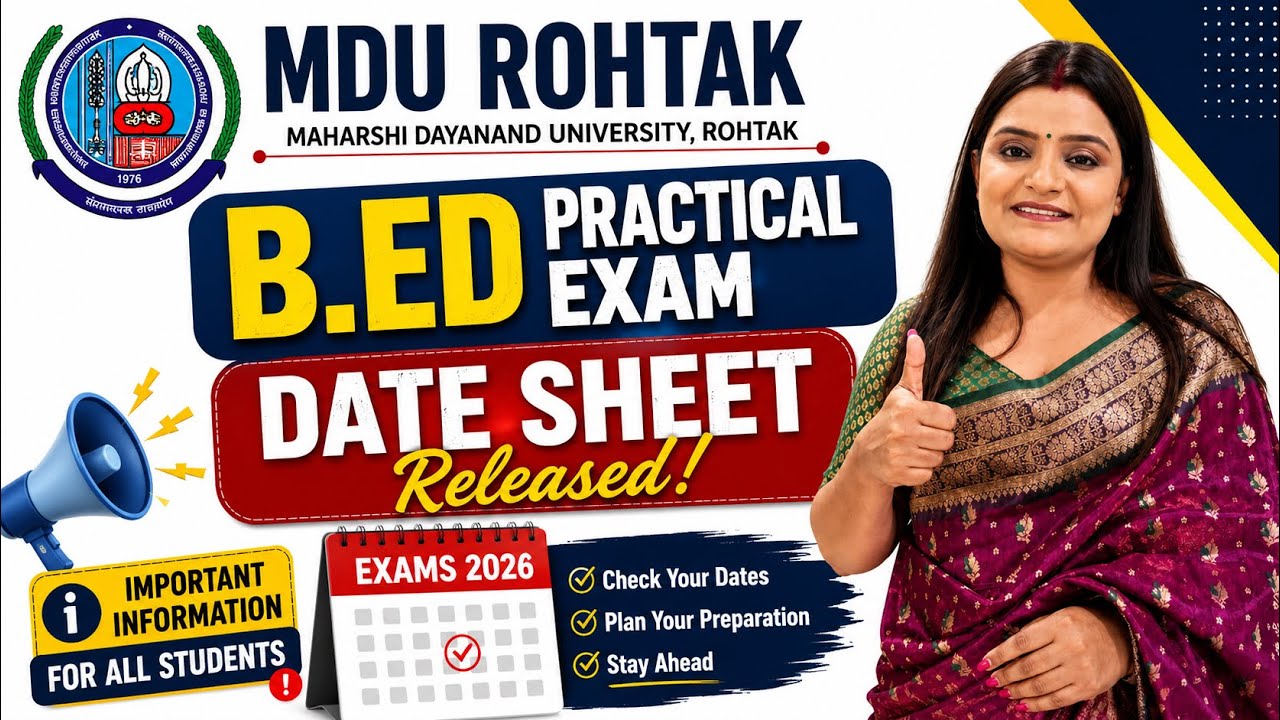 MDU Rohtak B.Ed Practical Exam Date Sheet 2026 Released | Important Update