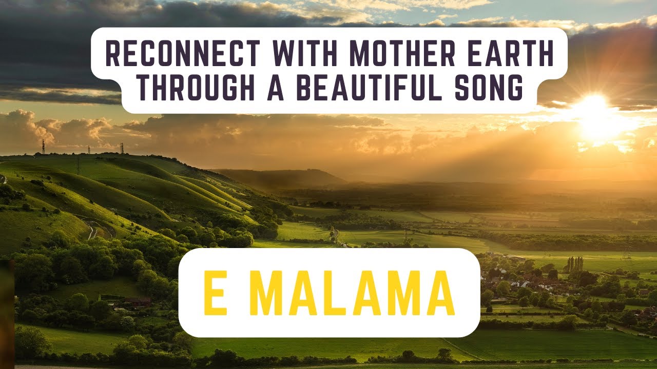 Reconnect with Mother Earth |  E MALAMA  PONO SONG| Hawaiian Earth Blessing Song