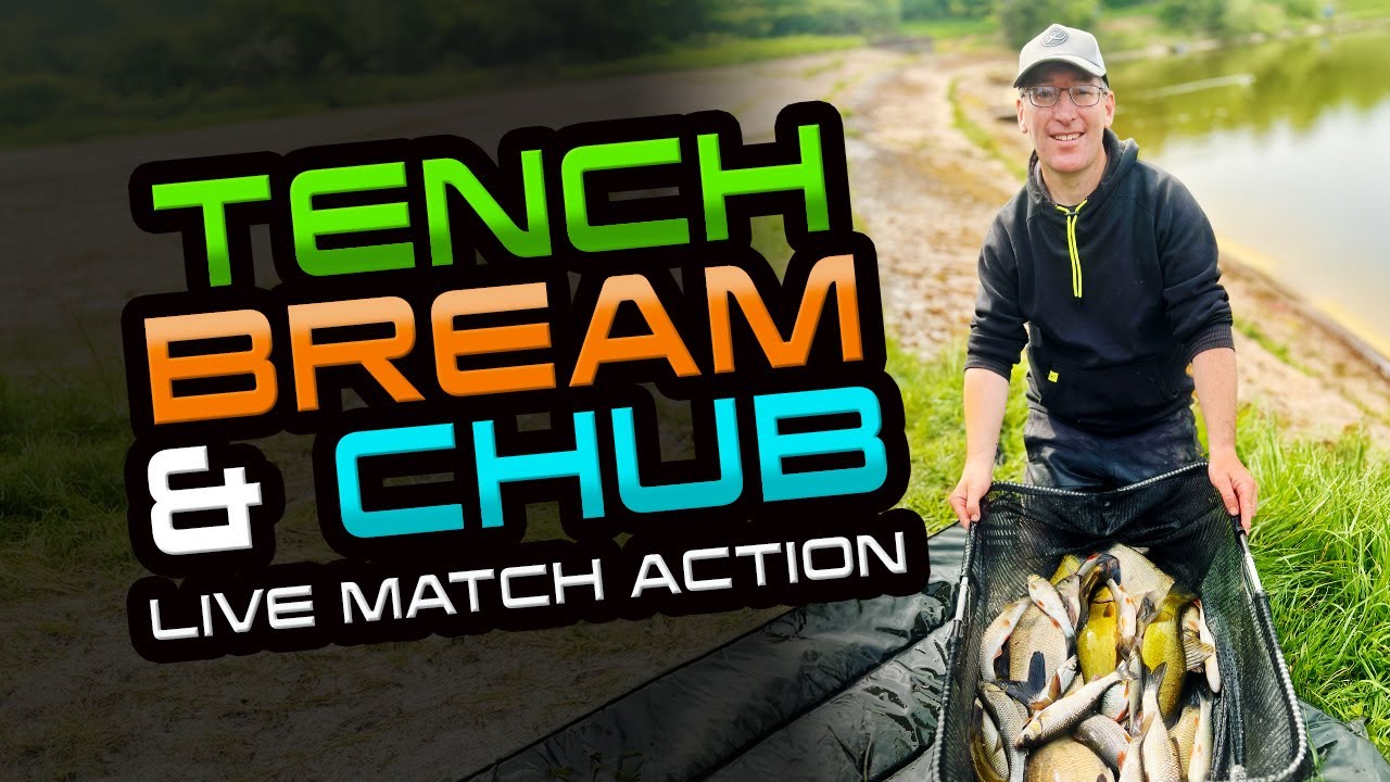 Tench, Bream & Chub! (LIVE MATCH)