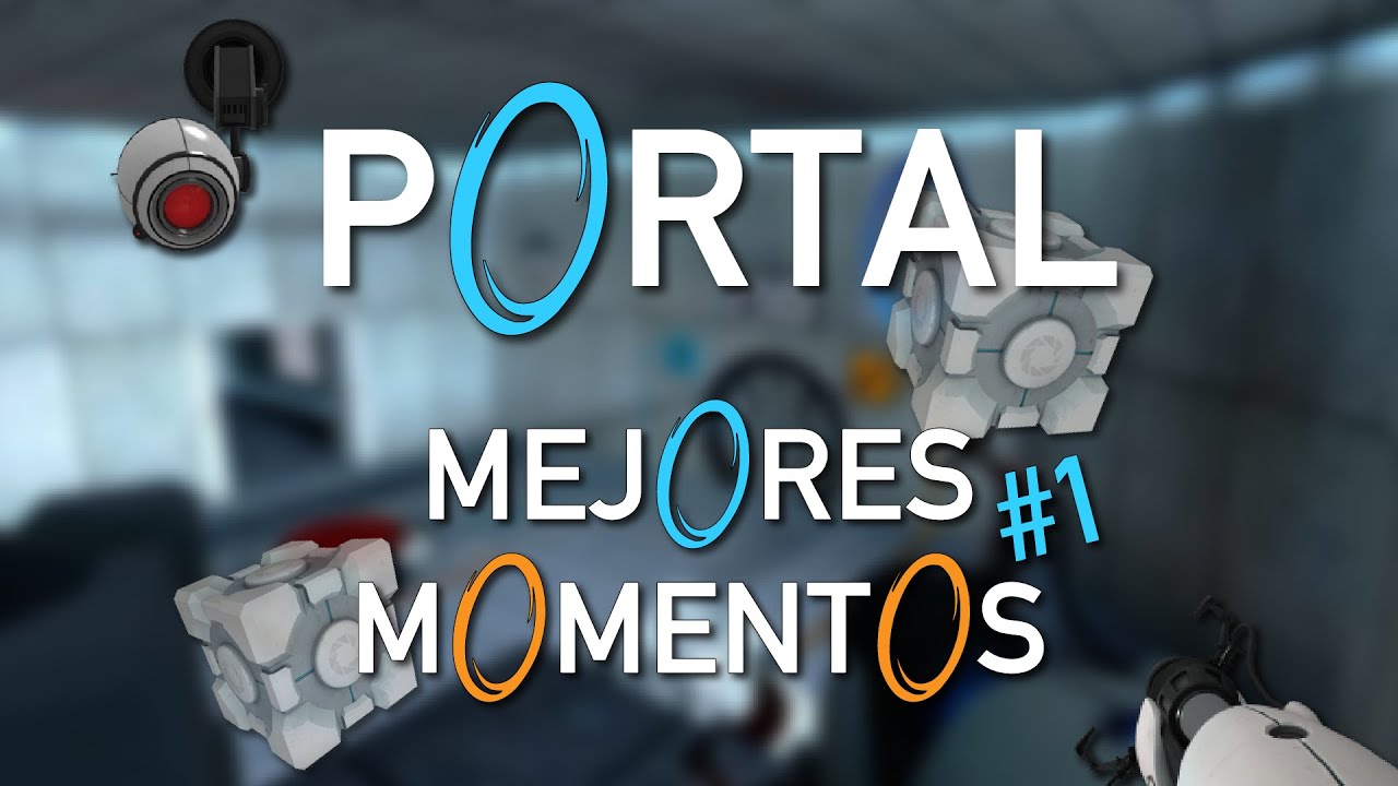 Portal: MEJORES MOMENTOS #1