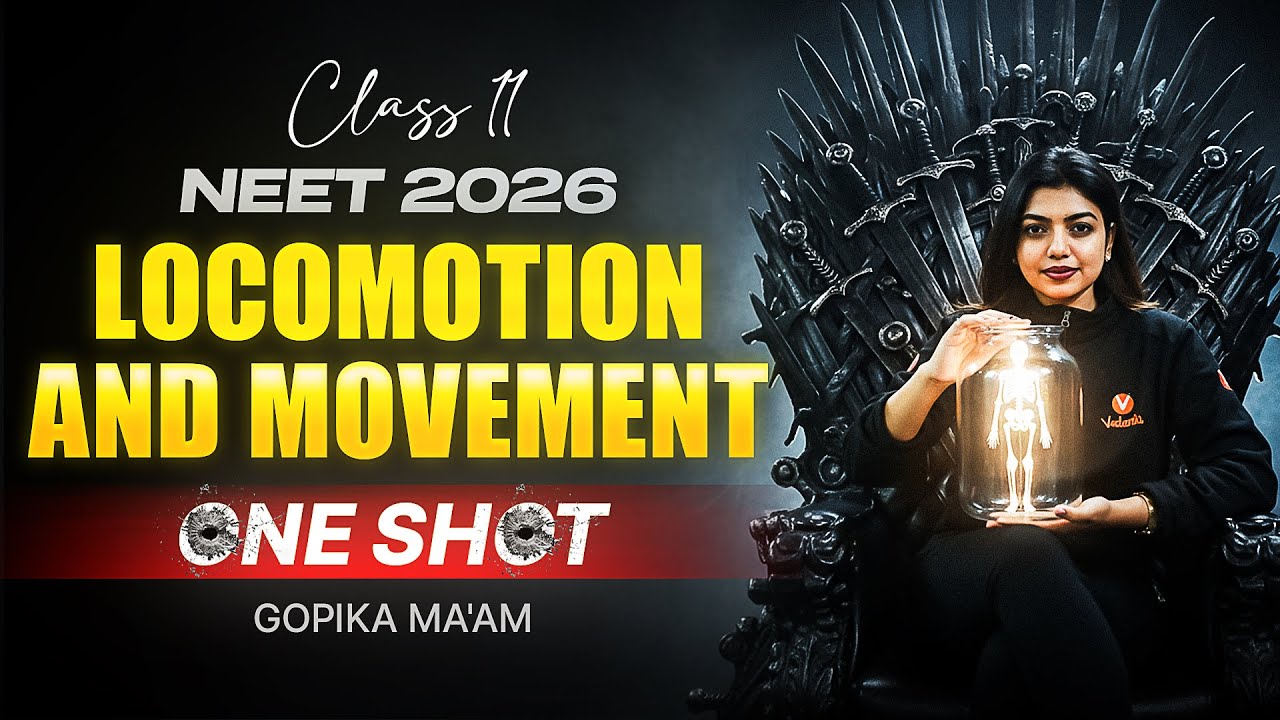Locomotion and Movement | ONE SHOT | Score 100% in NEET 2026 | Gopika Ma'am