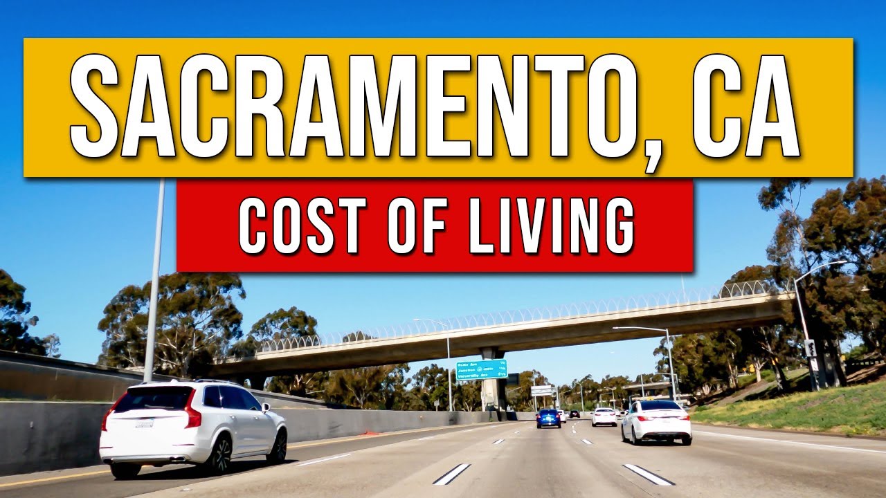 Cost Of Living In Sacramento California 2023