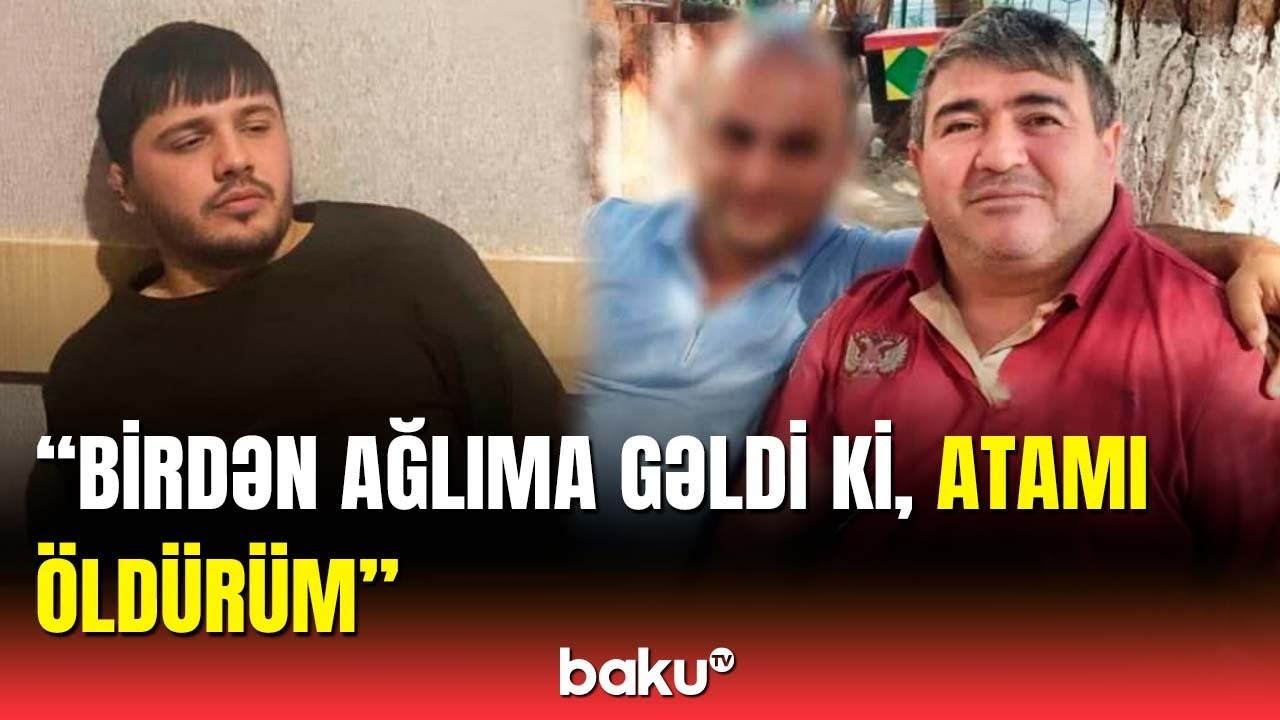 Əhməd törətdiyi faciəni danışdı | Dəhşətli detallar