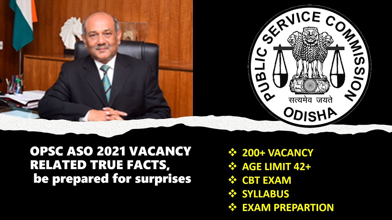 OPSC ASO 2021 VACANCY RELATED TRUE FACTS, be prepared for surprises