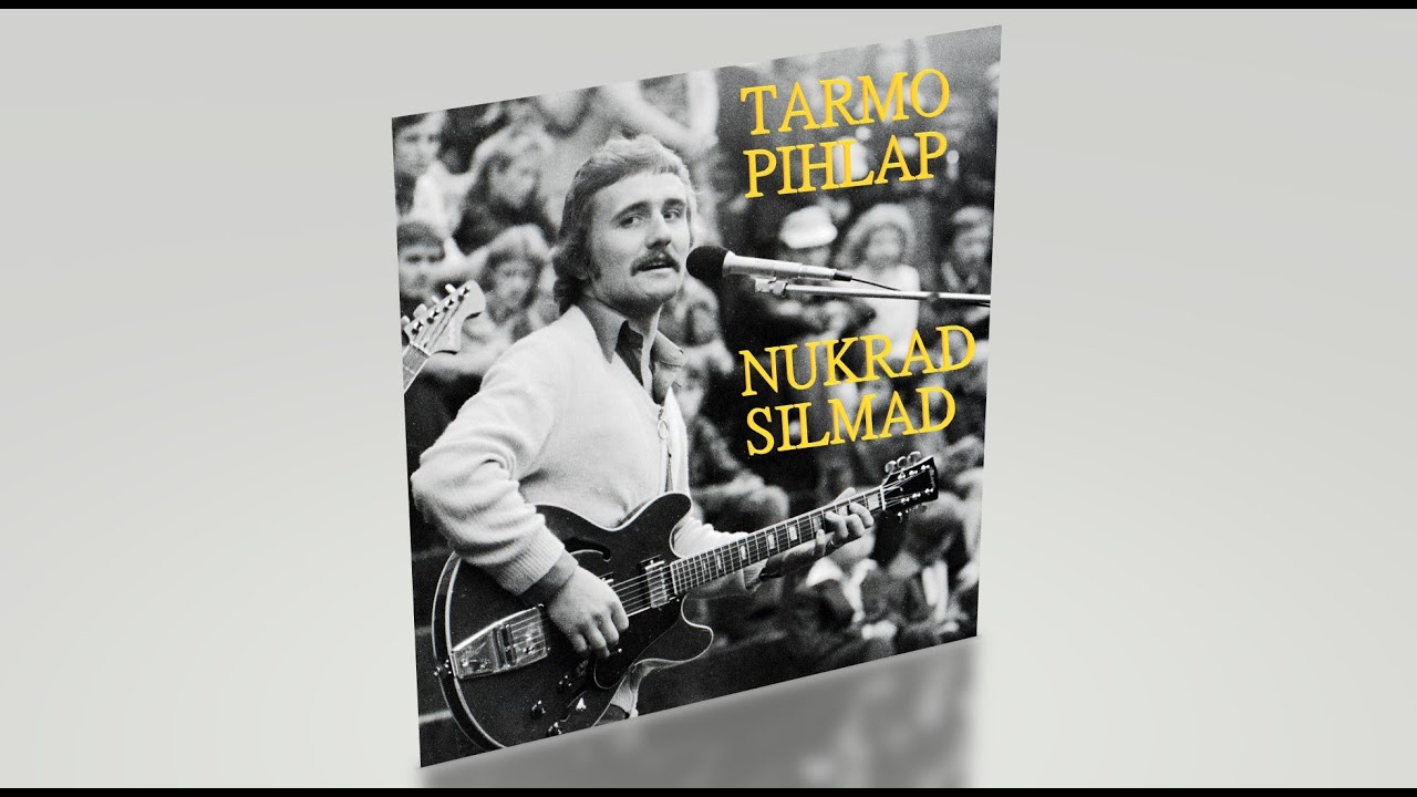 Tarmo Pihlap - Nukrad silmad (On silmi siniseid)