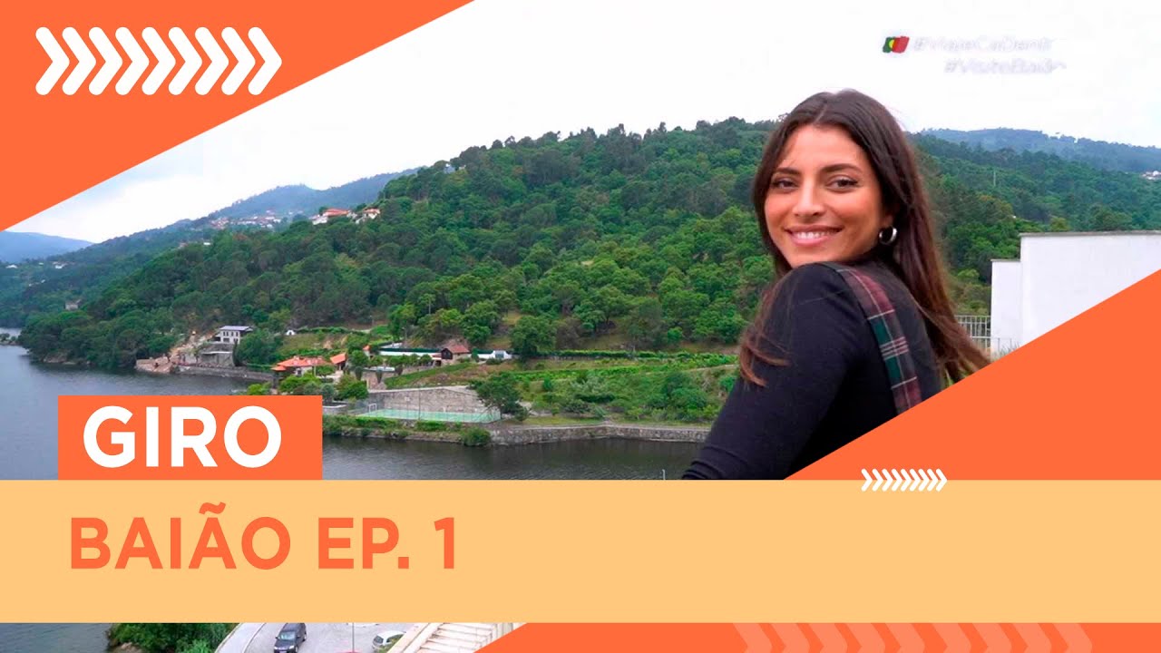'Giro' viaja até Baião para lhe mostrar as paisagens únicas nas margens do rio Douro