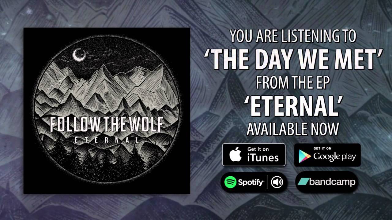 FOLLOW THE WOLF - The Day We Met