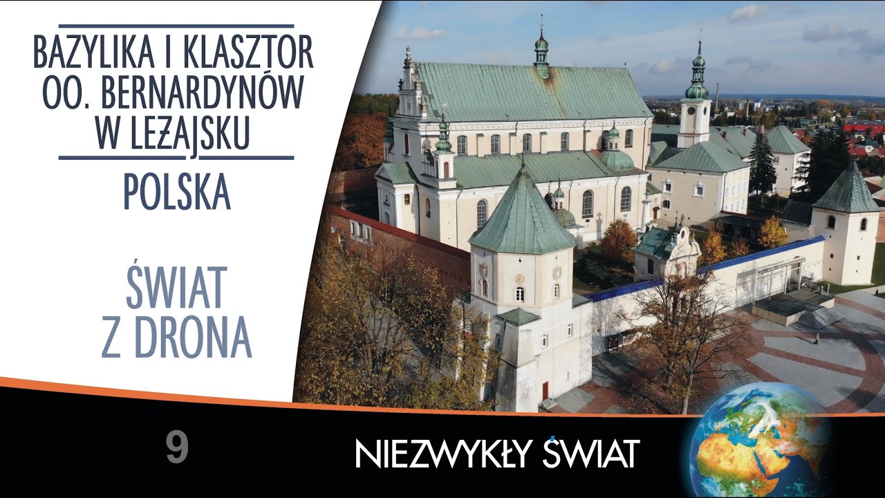 Świat z drona - Polska - Bazylika i klasztor OO. Bernardynów w Leżajsku - 4K - Lektor PL
