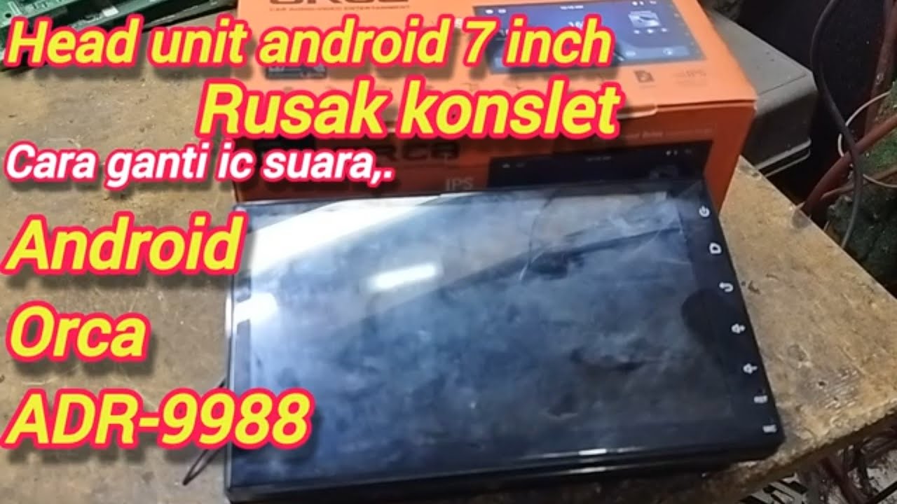 head unit android orca 7 inch ADR-9988 (eco lite) konslet