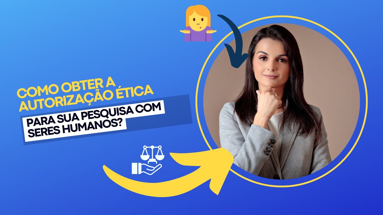 Como Obter Aprovação Ética para Pesquisa com Humanos