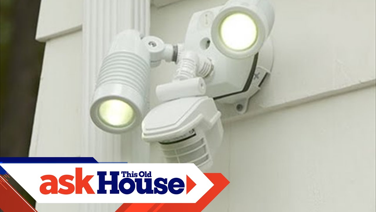 How to Install a Motion-Activated Security Light | All About Lights | Ask This Old House