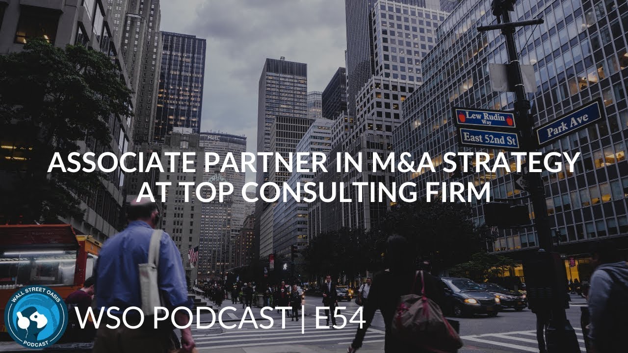 E54: Associate Partner in M&A Strategy at Top Consulting Firm